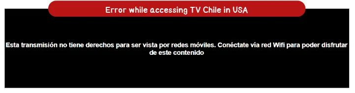 Error while accessing TV Chile in USA